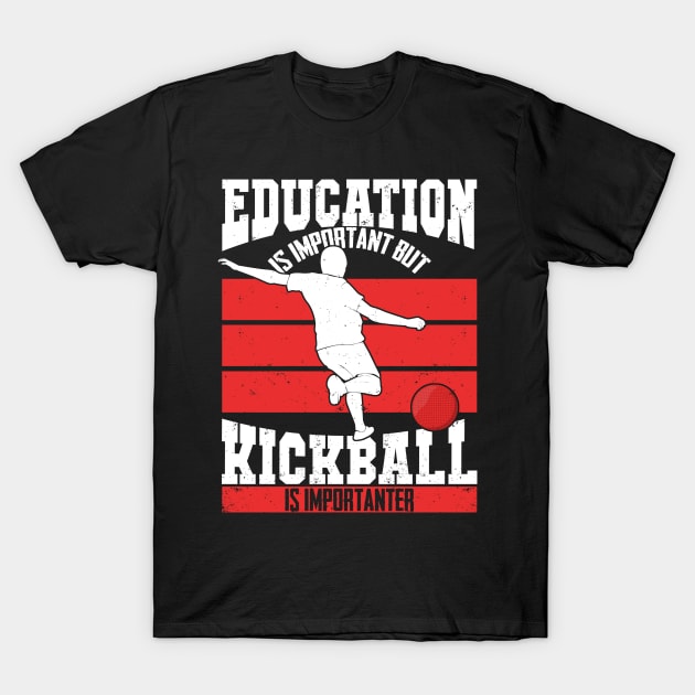 Funny Kickball Soccer Baseball Player Gift T-Shirt by Dolde08